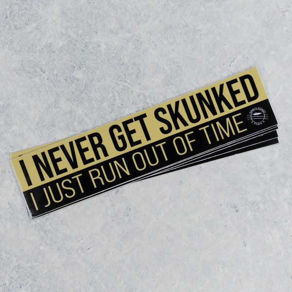 Never Skunked Sticker 6"